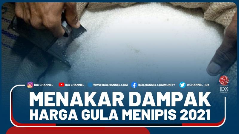 Menakar Dampak Harga Gula Menipis 2021 – Market Review Part 3