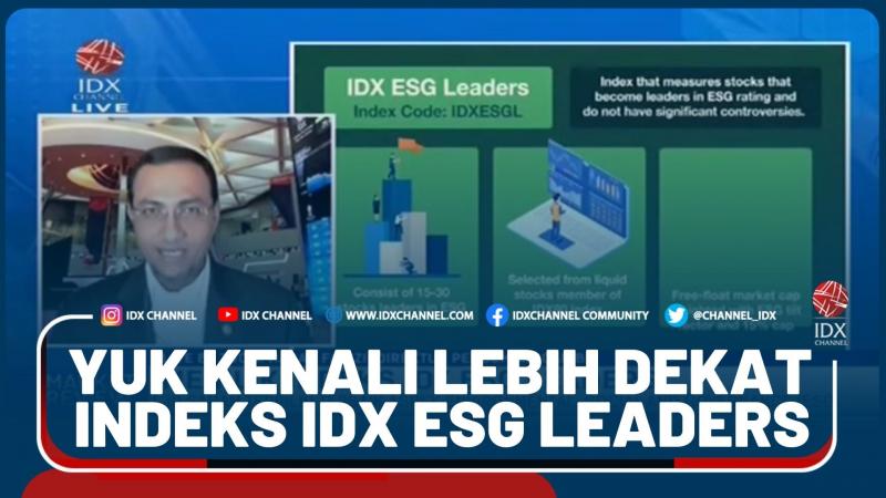 Yuk Kenali Lebih Dekat Indeks IDX ESG Leaders - Market Review Part 4