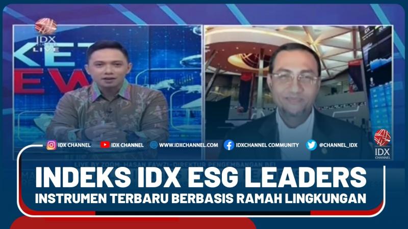 Indeks IDX ESG Leaders Instrumen Terbaru Berbasis Ramah Lingkungan - Market Review Part  5