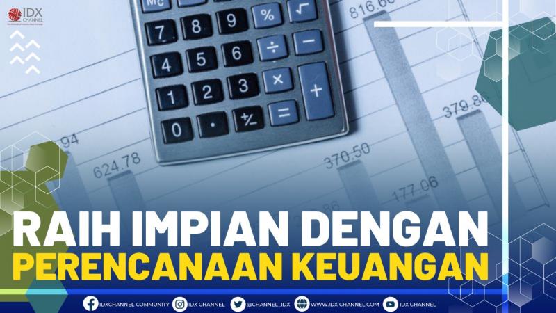 Raih Impian Dengan Perencanaan Keuangan