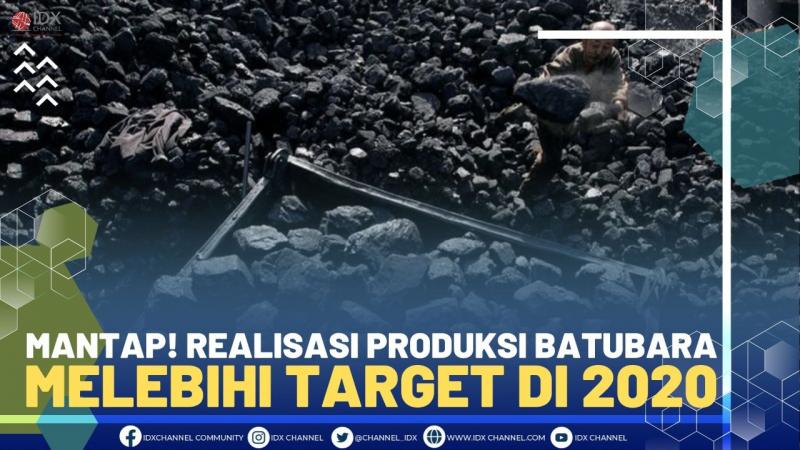 Mantap! Realisasi Produksi Batubara Melebihi Target di 2020