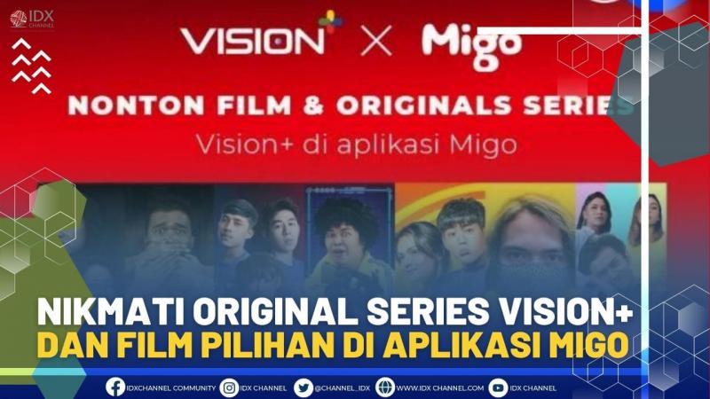 Nikmati Original Series Vision+ dan Film Pilihan di Aplikasi Migo